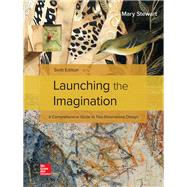 Launching the Imagination 2D: A Comprehensive Guide to Two-Dimensional Design [Rental Edition] by STEWART, 9781260402216