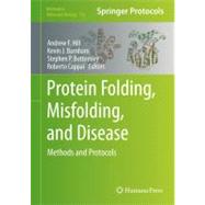 Protein Folding, Misfolding, and Disease by Hill, Andrew F.; Barnham, Kevin J.; Bottomley, Stephen P.; Cappai, Roberto, 9781603272216