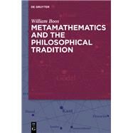 Metamathematics and the Philosophical Tradition by Boos, William; Boos, Florence S., 9783110572216