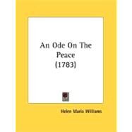 An Ode On The Peace by Williams, Helen Maria, 9780548612217