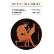 Before Sexuality by Halperin, David M.; Winkler, John J.; Zeitlin, Froma I., 9780691002217