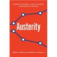 Austerity by Alesina, Alberto; Favero, Carlo; Giavazzi, Francesco, 9780691172217