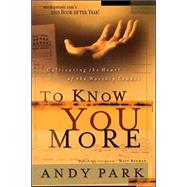 To Know You More by Park, Andy, 9780830832217