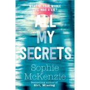 All My Secrets by Mckenzie, Sophie, 9781471122217