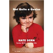 Not Quite a Genius by Dern, Nate, 9781501122217