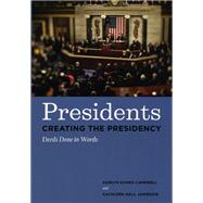 Presidents Creating the Presidency by Campbell, Karlyn Kohrs, 9780226092218
