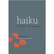 Haiku for a Season / Haiku Per Una Stagione by Zanzotto, Andrea; Secco, Anna; Barron, Patrick, 9780226922218