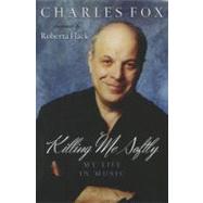 Killing Me Softly by Fox, Charles; Flack, Roberta, 9780810882218