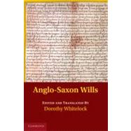 Anglo-Saxon Wills by Whitelock, Dorothy, 9781107402218