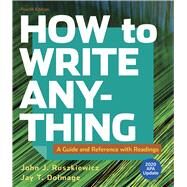 How to Write Anything with Readings with 2020 APA Update: A Guide and Reference Fourth Edition by Ruszkiewicz, John J.; Dolmage, Jay T., 9781319362218