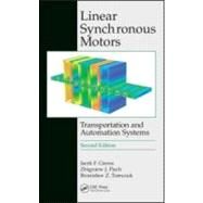 Linear Synchronous Motors: Transportation and Automation Systems, Second Edition by Gieras; Jacek F., 9781439842218