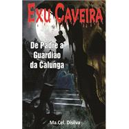 Exu Caveira by Da Silva, Maria Celia Dias, 9781508522218