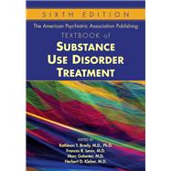 The American Psychiatric Association Publishing Textbook of Substance Abuse Treatment by Brady, Kathleen T.; Levin, Frances R.; Galanter, Marc; Kleber, Herbert D., 9781615372218