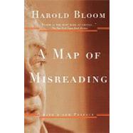 A Map of Misreading by Bloom, Harold, 9780195162219