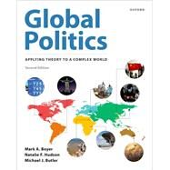 Global Politics Applying Theory to a Complex World by Boyer, Mark A.; Hudson, Natalie F.; Butler, Michael J., 9780197762219