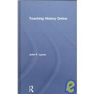 Teaching History Online by Lyons; John F., 9780415482219