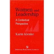 Women and Leadership: A Contextual Perspective by Klenke, Karin, 9780826192219