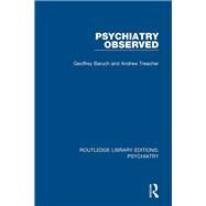 Psychiatry Observed by Baruch; Geoffrey, 9781138322219