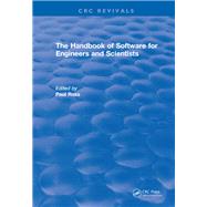 Revival: The Handbook of Software for Engineers and Scientists (1995) by Paul W Ross, 9781138562219