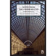 Notes from the Underground by Dostoyevsky, Fyodor; Lodge, Kirsten, 9781554812219