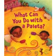 What Can You Do with a Paleta? by Tafolla, Carmen; Morales, Magaly, 9781582462219
