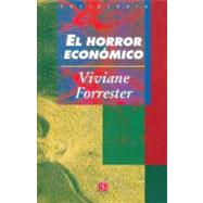 El horror econmico by Forrester, Viviane, 9789681662219