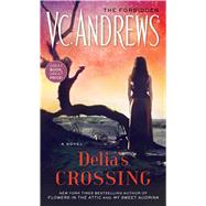 Delia's Crossing by Andrews, V. C., 9781501162220