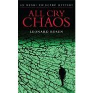 All Cry Chaos by Rosen, Leonard, 9781579622220