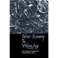 Silver Economy in the Viking Age by Graham-Campbell,James, 9781598742220
