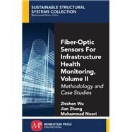 Fiber-optic Sensors for Infrastructure Health Monitoring by Wu, Zhishen; Zhang, Jian; Noori, Mohammad, 9781945612220