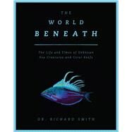 The World Beneath by Smith, Richard, 9781948062220
