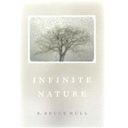 Infinite Nature by Hull, R. Bruce, 9780226102221