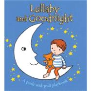 Lullaby and Goodnight; A Push-and-pull Playbook by Unknown, 9780745962221