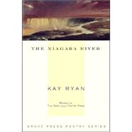 The Niagara River Poems by Ryan, Kay, 9780802142221