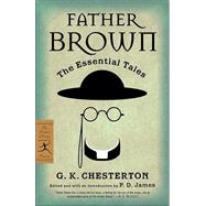 Father Brown The Essential Tales by Chesterton, G. K.; James, P. D., 9780812972221