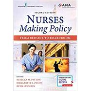 Nurses Making Policy by Patton, Rebecca M., RN; Zalon, Margarete L., Ph.D., RN; Ludwick, Ruth, Ph.D., 9780826142221