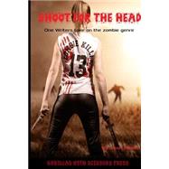 Shoot for the Head by Hilden, Josh; Gypsy Heart Editing, 9781503062221