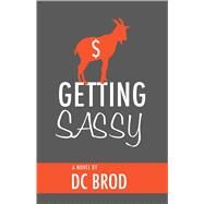 Getting Sassy by Brod, D.C., 9781935562221