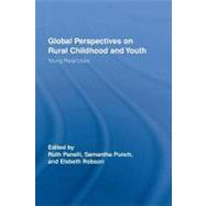 Global Perspectives on Rural Childhood and Youth: Young Rural Lives by Panelli, Ruth; Punch, Samantha; Robson, Elsbeth, 9780203942222