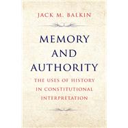 Memory and Authority by Jack M. Balkin, 9780300272222