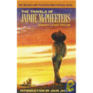 The Travels of Jaimie McPheeters (Arbor House Library of Contemporary Americana) A Novel by TAYLOR, ROBERT LEWIS, 9780385422222