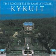 The Rockefeller Family Home Kykuit by Pierson, Mary Louise; Roberts, Ann Rockefeller; Altman, Cynthia, 9780789202222