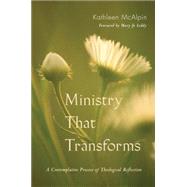 Ministry That Transforms by McAlpin, Kathleen, 9780814632222