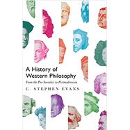 A History of Western Philosophy by Evans, C. Stephen, 9780830852222