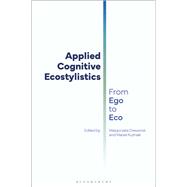 Applied Cognitive Ecostylistics by Malgorzata Drewniok, Marek Kuzniak, and, 9781350362222