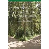 Intersections - Love, Betrayal, Murder by Blair, Linda Rae, 9781439252222