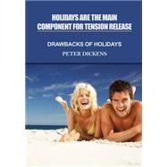 Holidays Are the Main Component for Tension Release by Dickens, Peter, 9781505652222