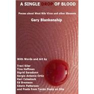 A Single Drop of Blood by Blankenship, Gary D.; Siler, Traci; Colestock, Keri; Bremson, Ed, 9781507872222