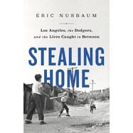 Stealing Home Los Angeles,...,Nusbaum, Eric,9781541742222