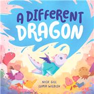 A Different Dragon by Gill, Nick; Wildish, Luma, 9781761212222